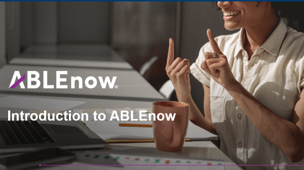 https://www.ablenow.com/uploads/articles/Introduction_to_ABLEnow_Cover_Image_for_Web_Recording-min.png